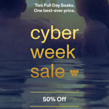 Cyber Week sale ad offering 50% off two full day soaks, featuring a couple in water.